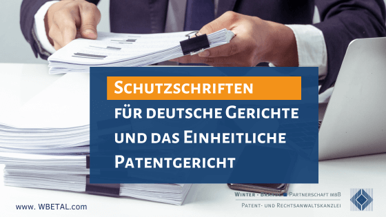 Schutzschriften für deutsche Gerichte und das Einheitliche Patentgericht